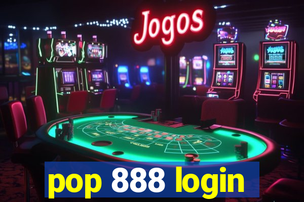 pop 888 login